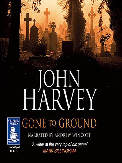 Title details for Gone to Ground by John Harvey - Wait list